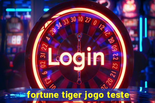 fortune tiger jogo teste